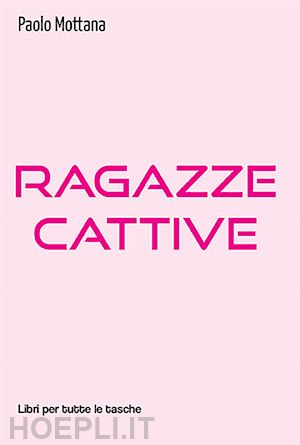 mottana paolo - ragazze cattive