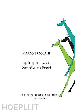 ercolani marco - 14 luglio 1929. due lettere a freud