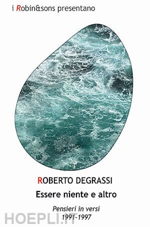 degrassi roberto - essere niente e altro