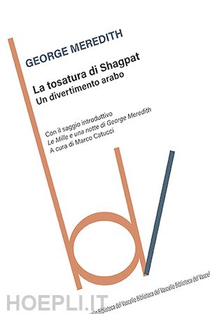 meredith george - la tosatura di shagpat. un divertimento arabo