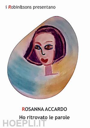 accardo rosanna - ho ritrovato le parole