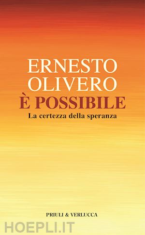 olivero ernesto - e' possibile. la certezza della speranza