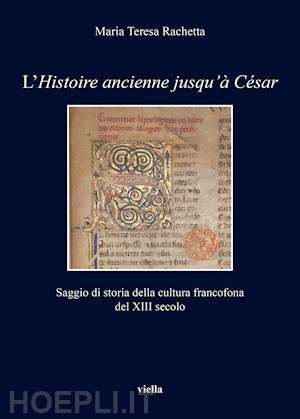 rachetta maria teresa - «histoire ancienne jusqu'a' cesar». saggio di storia della cultura francofona de