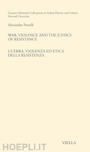 portelli alessandro - war, violence and the ethics of resistance-guerra, violenza ed etica della resis