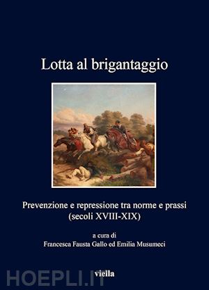 gallo f. f. (curatore); musumeci e. (curatore) - lotta al brigantaggio