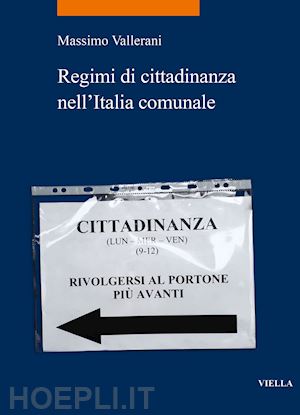 vallerani massimo - regimi di cittadinanza nell'italia comunale