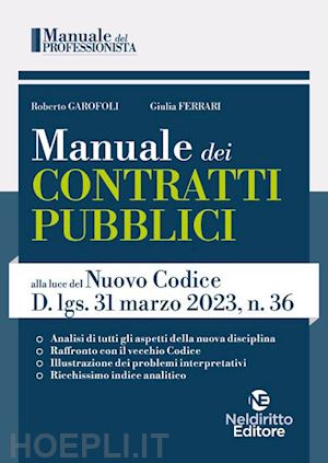 garofoli roberto; ferrari giulia - manuale dei contratti pubblici alla luce del nuovo codice d.lgs. 31 marzo 2023