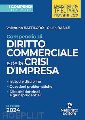 battiloro valentino; basile giulia - compendio superiore di diritto commerciale e della crisi di impresa (2024)