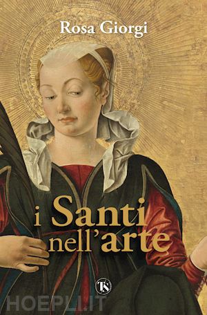 giorgi rosa - i santi nell'arte