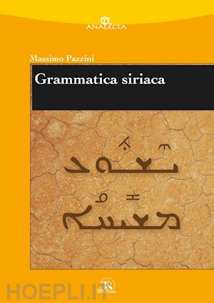 pazzini massimo - grammatica siriaca (rist. anast.)