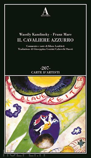 kandinskij vasilij; marc franz; lankheit k. (curatore) - il cavaliere azzurro