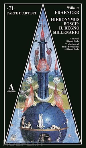 fraenger wilhelm; collu g. (curatore) - hieronymus bosch: il regno millenario