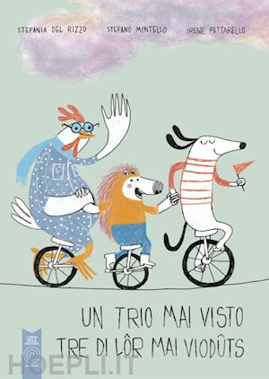 del rizzo stefania - un trio mai visto. ediz. illustrata