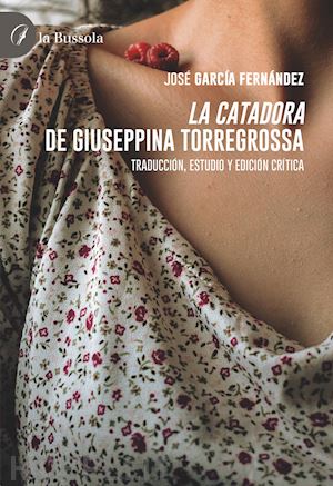 garcía fernández josé - «la catadora» de giuseppina torregrossa. traducción, estudio y edición crítica