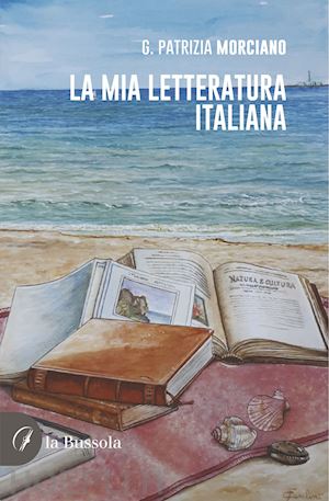 morciano patrizia - la mia letteratura italiana