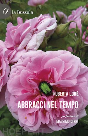 lorè roberta - abbracci nel tempo