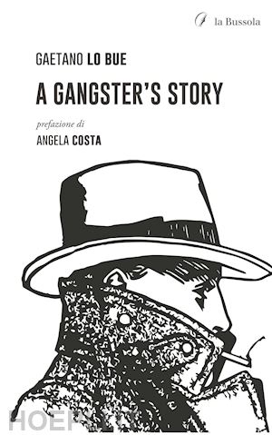 lo bue gaetano - a gangster's story