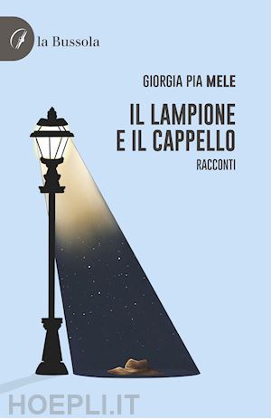 mele giorgia pia - il lampione e il cappello