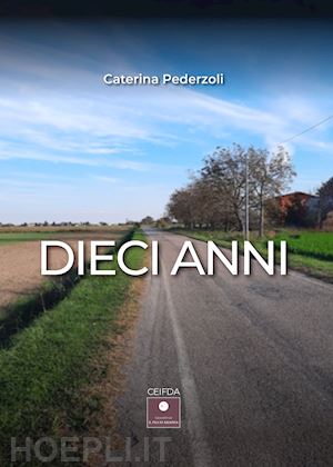 pederzoli caterina - dieci anni