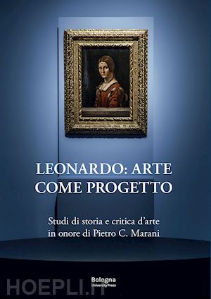 cordera p.(curatore); maffeis r.(curatore) - leonardo - arte come progetto