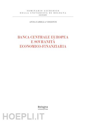 visconti anna camilla - banca centrale europea e sovranita' economico-finanziaria