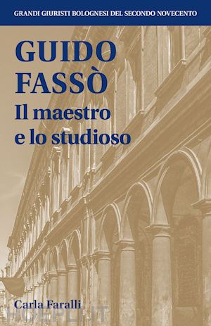 faralli carla - guido fasso'. il maestro e lo studioso