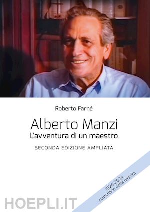 farne' roberto - alberto manzi. l'avventura di un maestro. ediz. ampliata