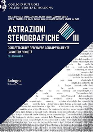 cerri m.(curatore) - astrazioni stenografiche. concetti chiave per vivere consapevolmente la nostra società. vol. 3