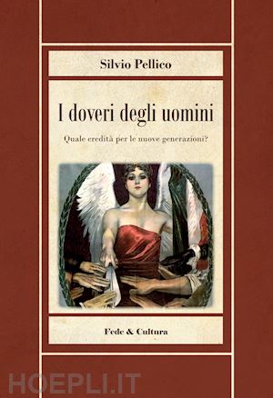 pellico silvio - i doveri degli uomini