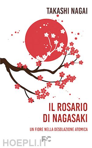 nagai takashi paolo - il rosario di nagasaki.