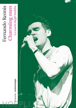 rennis fernando - charming men. la storia degli smiths