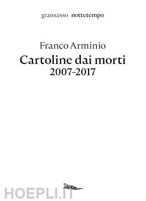 arminio franco - cartoline dai morti 2007-2017