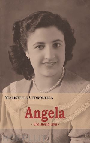 cedronella maristella - angela. una storia vera