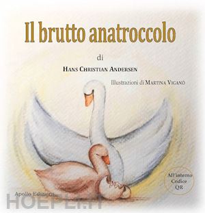 andersen hans christian - il brutto anatroccolo