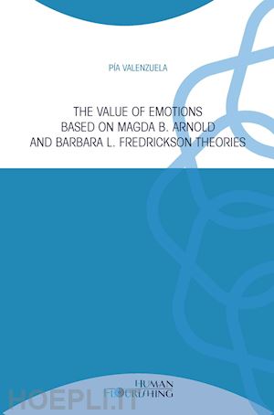 valenzuela pía - the value of emotions based on magda b. arnold and barbara l. fredrickson theories