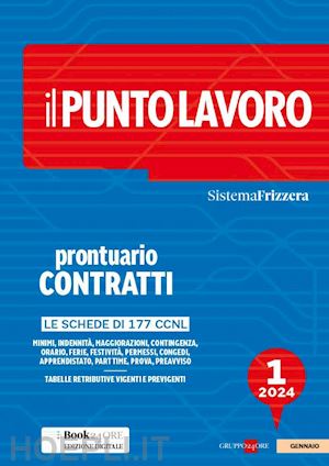 aa.vv. - il punto lavoro 1/2024 - prontuario contratti