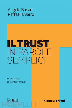 busani angelo; sarro raffaella - il trust in parole semplici