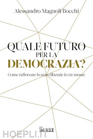 magnoli bocchi alessandro - quale futuro per la democrazia?