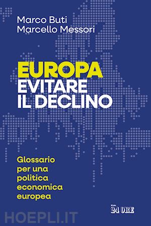 buti marco; messori marcello - europa. evitare il declino