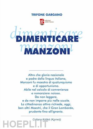 gargano trifone - dimenticare manzoni