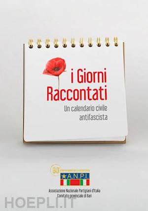 basso,betta, bonatesta, bucci, capurso,cassano, chiarello,colaianni, colaprice, covella, de sanctis,; durante, fiumi, forenza, giannulli, lenoci, lepore, lopedote, lovecchio,; martino, mazzucca, miraglia,morga, noury,pagliarulo, palmisano, pappalardo, ri - i giorni raccontati. un calendario civile antifascista