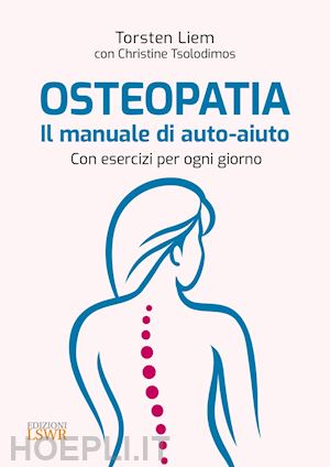 liem torsten - osteopatia. il manuale di auto-aiuto