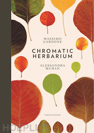 gardone massimo; muran alessandra - chromatic herbarium