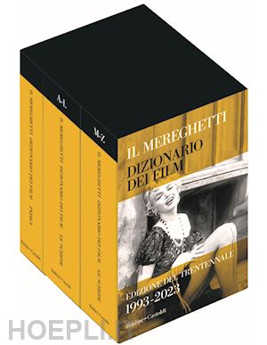 mereghetti paolo - il mereghetti. dizionario dei film. edizione del trentennale. 1993-2023