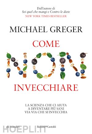 greger michael - come non invecchiare