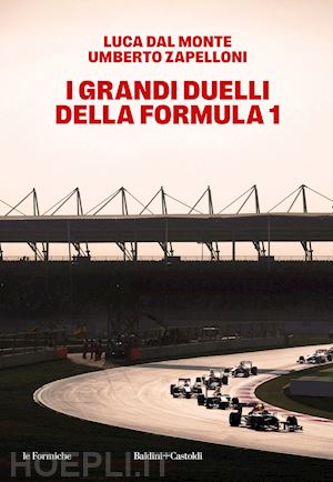 dalmonte luca; zapelloni umberto - i grandi duelli della formula 1