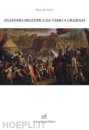 artico tancredi - anatomia dell'epica da tasso a graziani