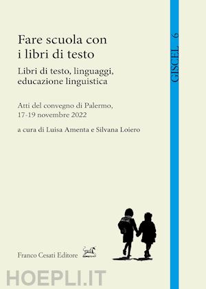 amenta l. (curatore); loiero s. (curatore) - fare scuola con i libri di testo. libri di testo, linguaggi, educazione linguist