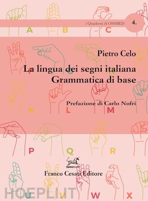 celo pietro - la lingua dei segni italiana. grammatica di base