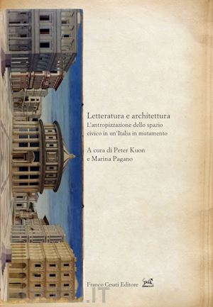 kuon p. (curatore); pagano m. (curatore) - letteratura e architettura